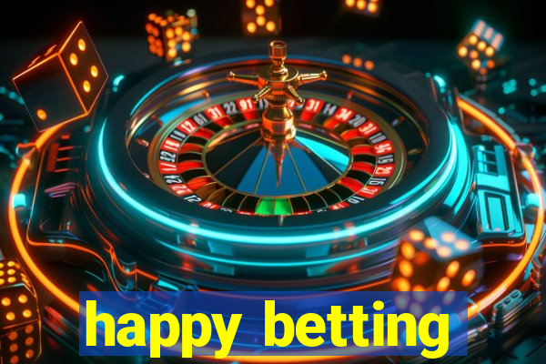 happy betting