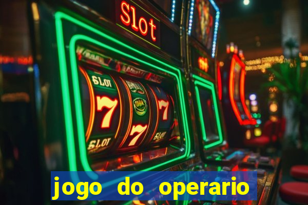 jogo do operario ao vivo