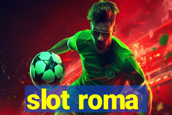 slot roma