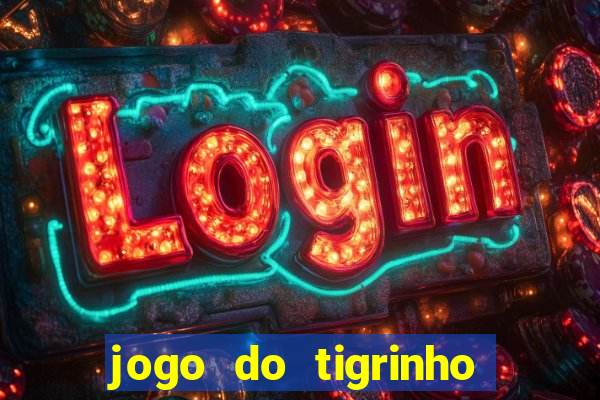 jogo do tigrinho na betano