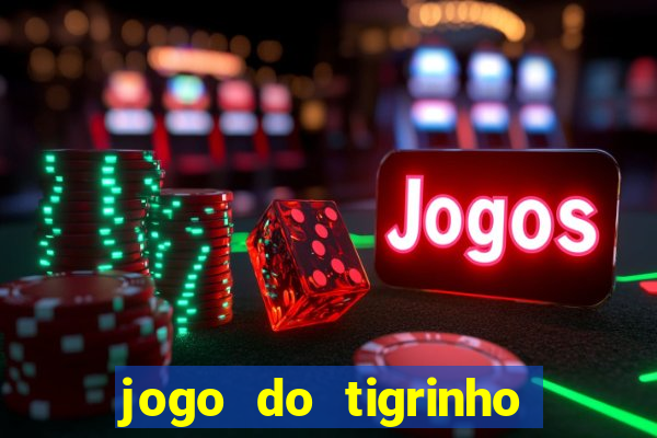 jogo do tigrinho na betano