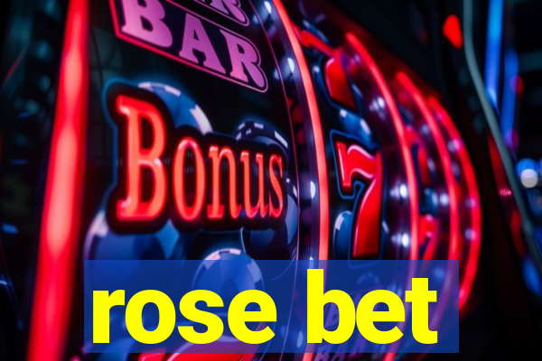 rose bet