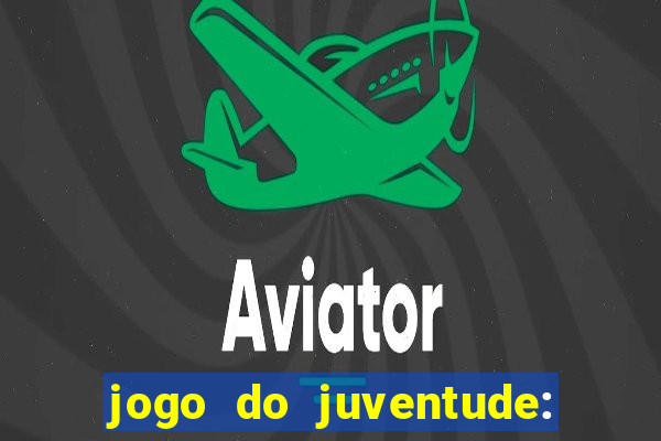 jogo do juventude: onde assistir