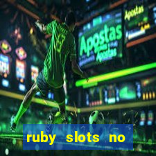 ruby slots no deposit bonuses