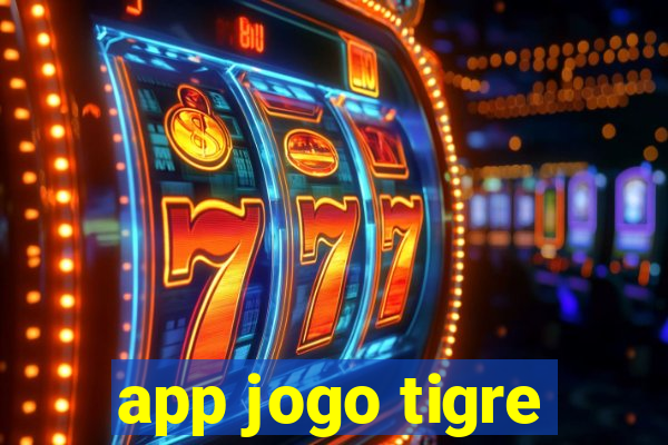 app jogo tigre