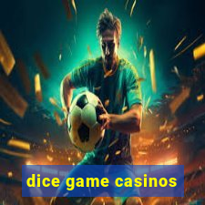 dice game casinos