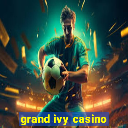 grand ivy casino