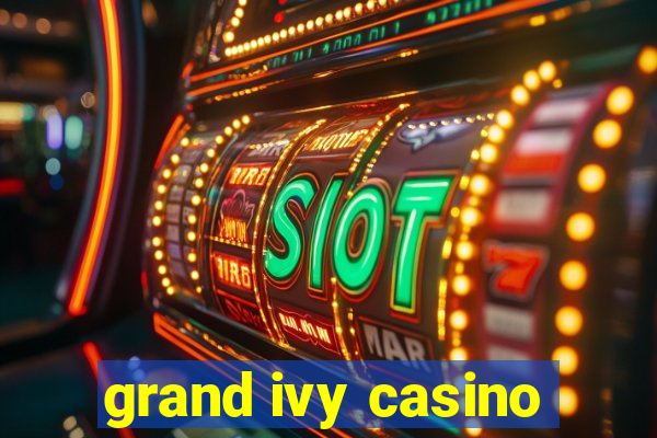 grand ivy casino