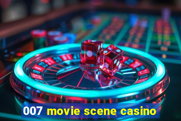 007 movie scene casino