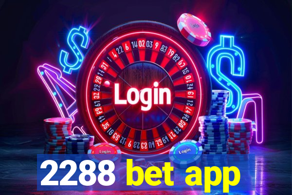 2288 bet app