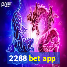 2288 bet app