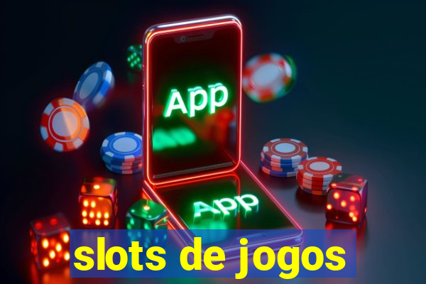 slots de jogos