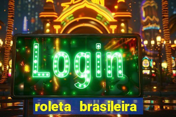 roleta brasileira ao vivo