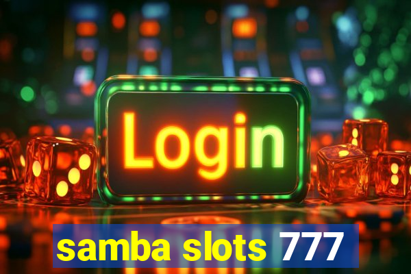 samba slots 777