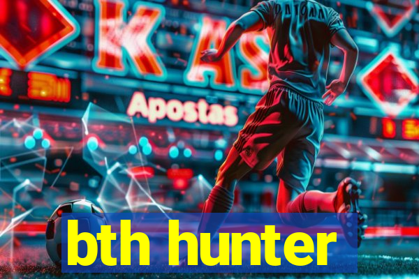 bth hunter