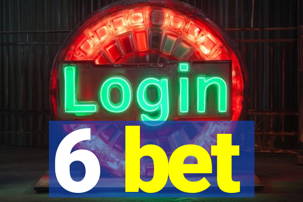 6 bet