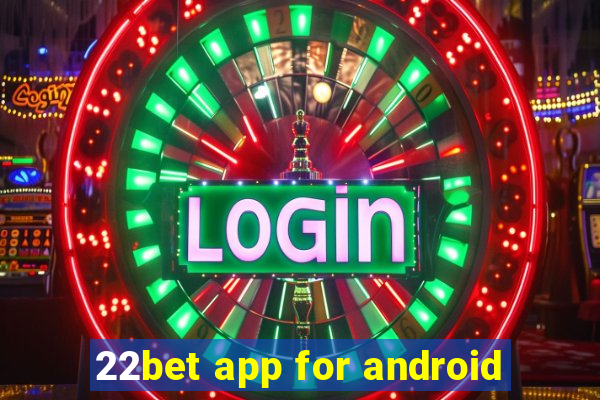 22bet app for android