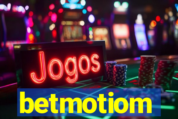 betmotiom