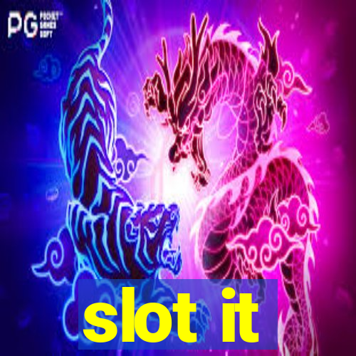 slot it