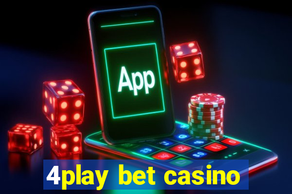 4play bet casino