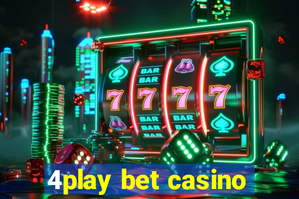 4play bet casino