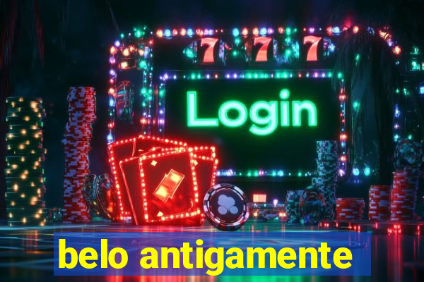 belo antigamente