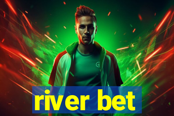 river bet