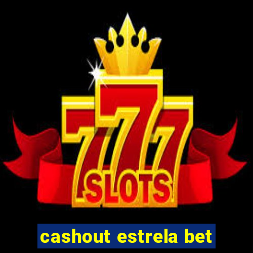 cashout estrela bet