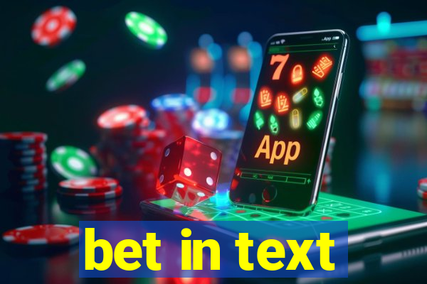 bet in text