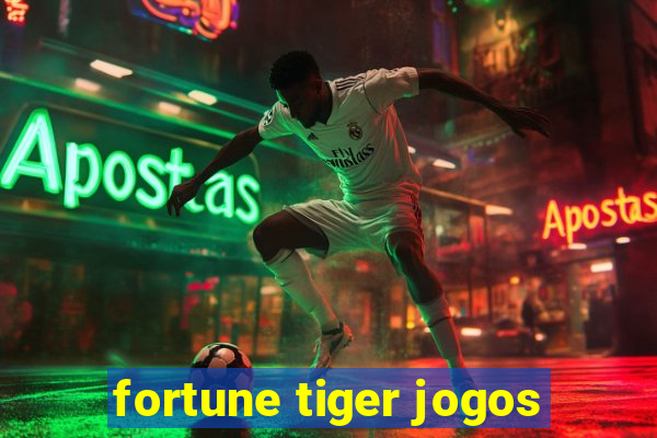 fortune tiger jogos