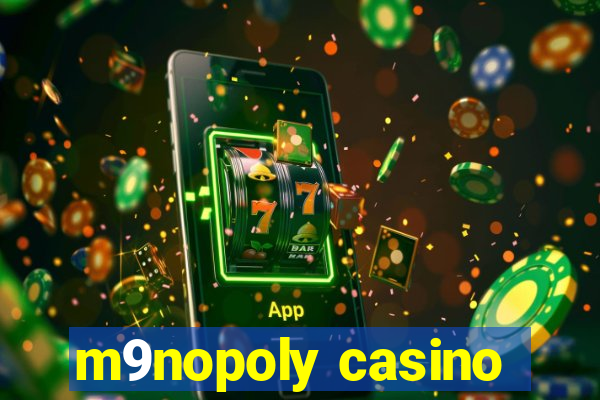 m9nopoly casino