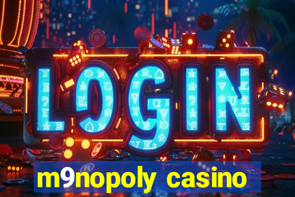 m9nopoly casino