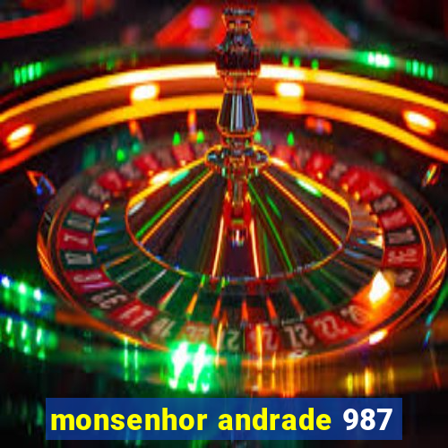 monsenhor andrade 987