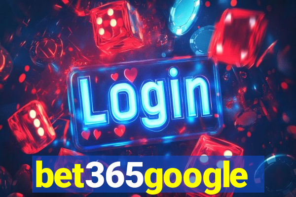 bet365google