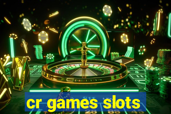 cr games slots