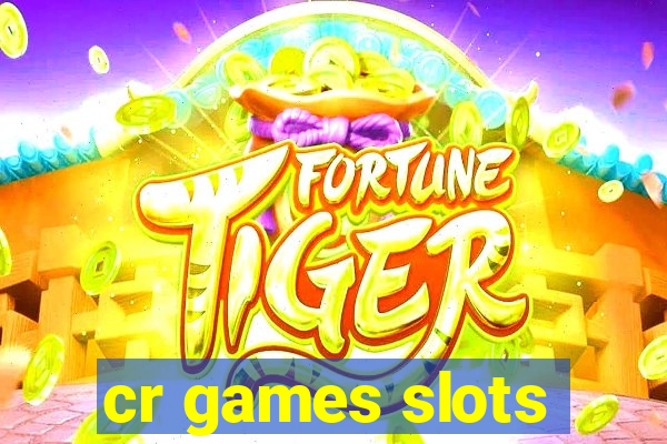 cr games slots