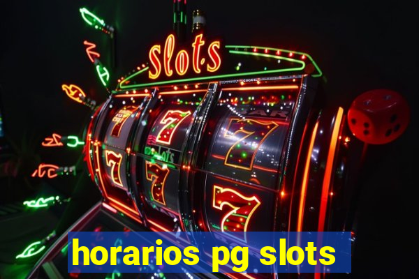 horarios pg slots