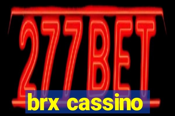 brx cassino