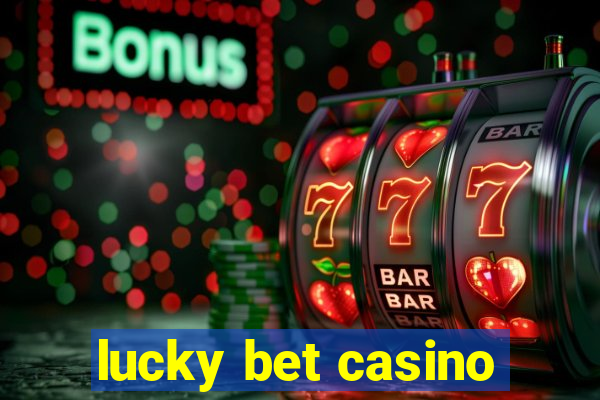 lucky bet casino