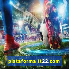 plataforma tt22.com