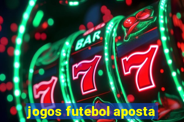 jogos futebol aposta