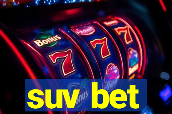 suv bet