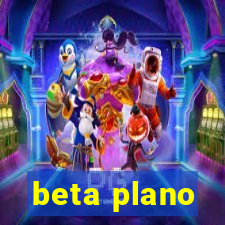 beta plano