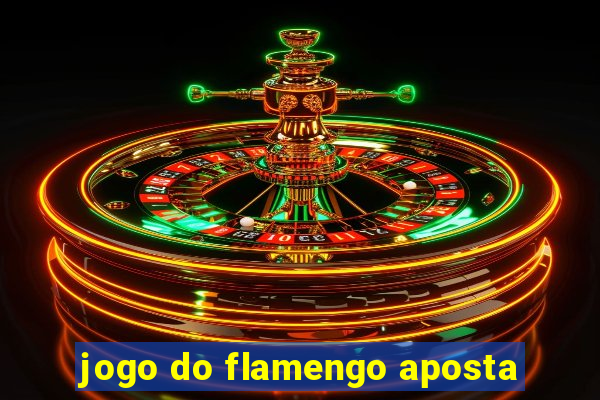 jogo do flamengo aposta