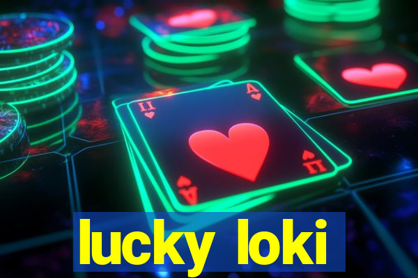 lucky loki