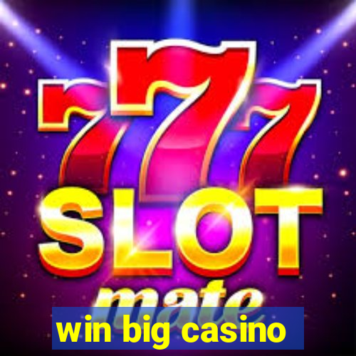 win big casino