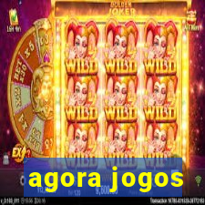 agora jogos