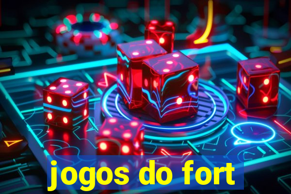 jogos do fort