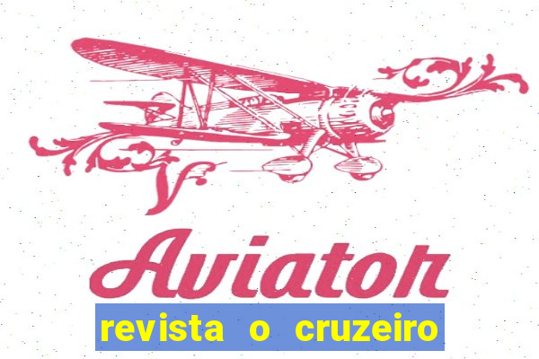 revista o cruzeiro acervo digital