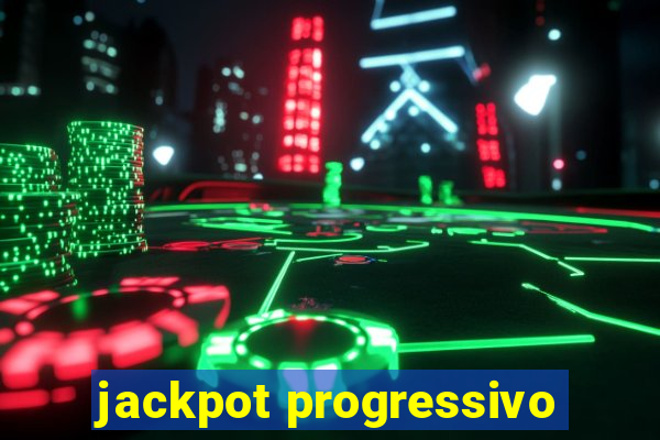 jackpot progressivo